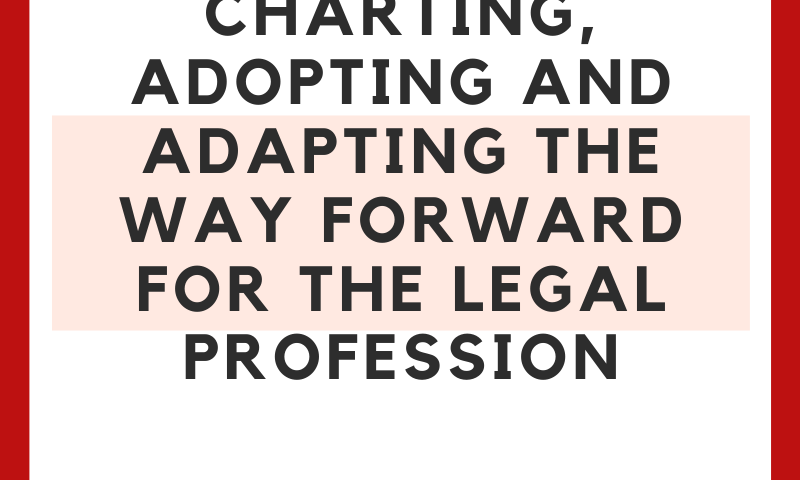 Adapting The Way Forward For The Legal Profession
